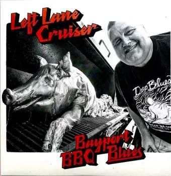 CD Left Lane Cruiser: Bayport Bbq Blues