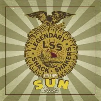 LP Legendary Shack Shakers: Live From Sun Studios