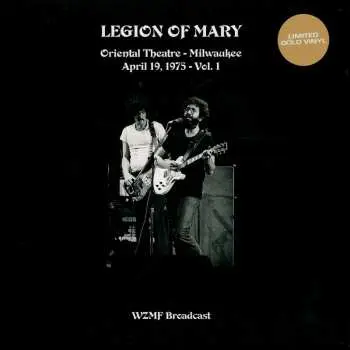 LP Legion Of Mary: Oriental Theatre Milwaukee Vol. 1 CLR
