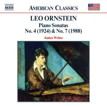 CD Leo Ornstein: Piano Sonatas No. 4 (1924) & No. 7 (1988)