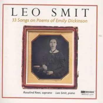 CD Leo Smit: 33 Songs On Poems Of Emily Dickinson
