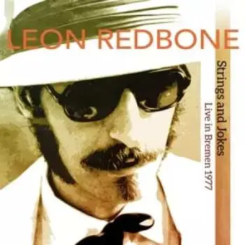CD Leon Redbone: Strings And Jokes Live In Bremen 1977