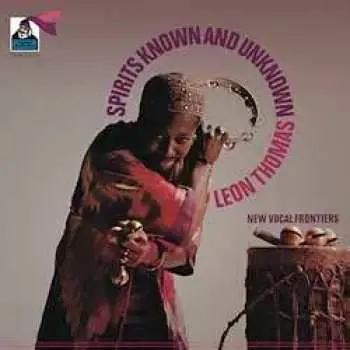 LP Leon Thomas: Spirits Known And Unknown LTD
