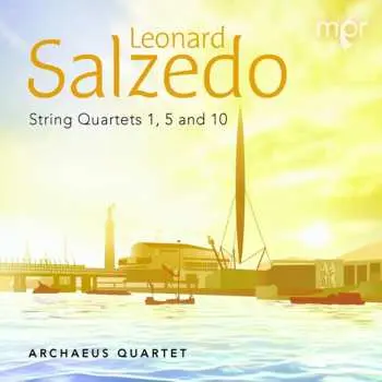 CD Leonard Salzedo: String Quartets 1, 5 And 10