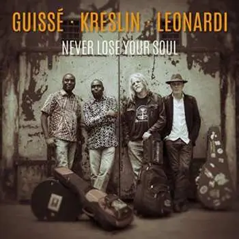 CD Les Frères Guissé: Never Lose Your Soul
