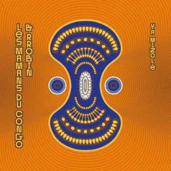 LP Les Mamans Du Congo & Rrobin: Ya Mizole