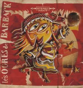LP Les Ogres De Barback: Stéréo Pirate LTD