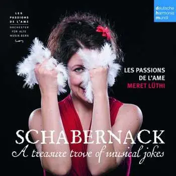 CD Les Passions De L'Ame: Schabernack, A Treasure Trove Of Musical Jokes