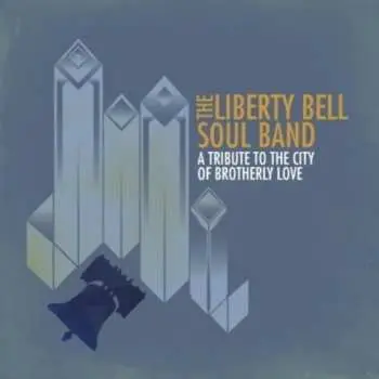 CD Liberty Bell Soul: Tribute To The City Of Brotherly Love
