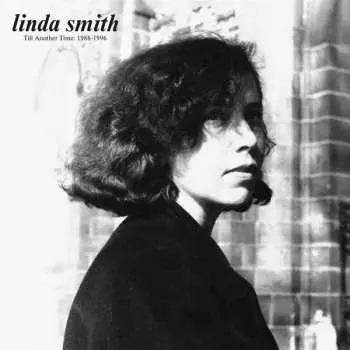 LP Linda Smith: Till Another Time: 1988-1996