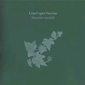 LP Lino Capra Vaccina: Sincretico Modale CLR
