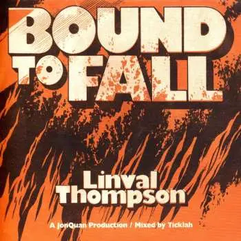 SP Linval Thompson: Bound To Fall