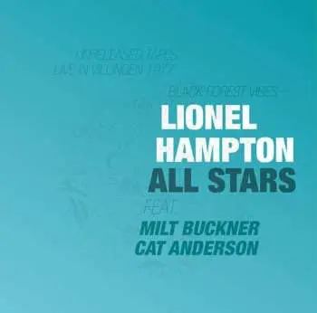 LP Lionel Hampton & His Giants Of Jazz: Black Forest Vibes (Unreleased Tapes Live In Villingen 1977)