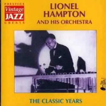 CD Lionel Hampton And His Orchestra: The Classic Years