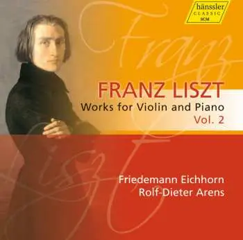CD Liszt / Eichhorn / Arens / Stickert: Works For Violin & Piano 2