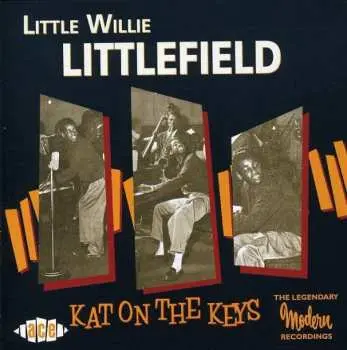 CD Little Willie Littlefield: Kat On The Keys