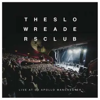 CD The Slow Readers Club: Live At O2 Apollo Manchester