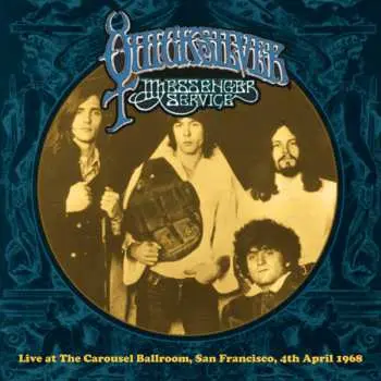2CD Quicksilver Messenger Service: Live at The Carousel Ballroom, San Francisco, 4th April 1968