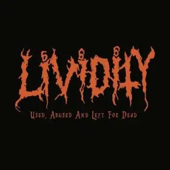 CD Lividity: Used, Abused, And Left For Dead