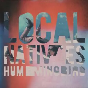 CD Local Natives: Hummingbird LTD | DLX