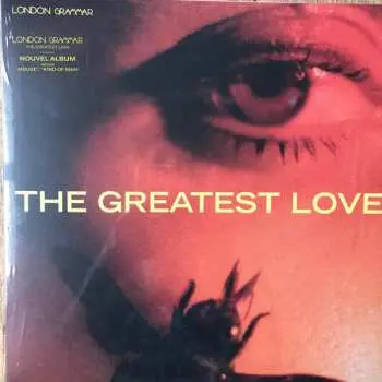 LP London Grammar: The greatest Love