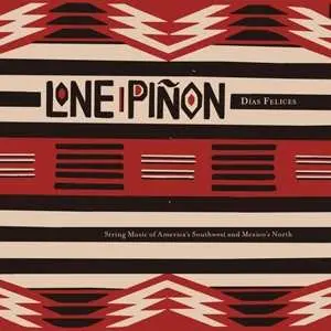 LP Lone Pinon: Días Felices (String Music Of America's Southwest And Mexico's North)