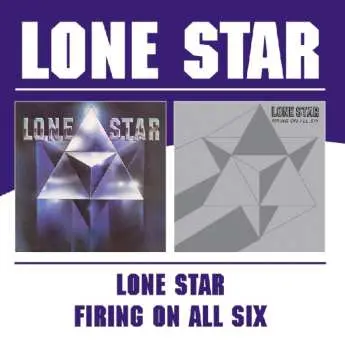 CD Lone Star: Lone Star / Firing On All Six