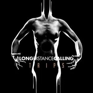 2LP Long Distance Calling: Trips