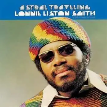 LP Lonnie Liston Smith And The Cosmic Echoes: Astral Traveling LTD