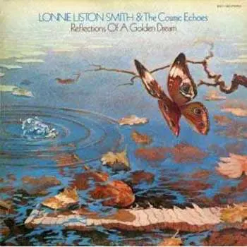 CD Lonnie Liston Smith And The Cosmic Echoes: Reflections Of A Golden Dream