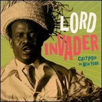 CD Lord Invader: Calypso In New York (The Asch Recordings 1946-1961)