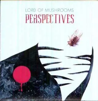 CD Lord Of Mushrooms: Perspectives