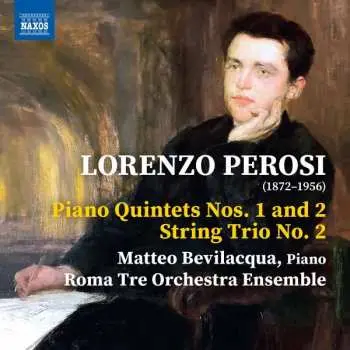 CD Lorenzo Perosi: Piano Quintets Nos. 1 And 2 • String Trio No. 2