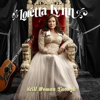CD Loretta Lynn: Still Woman Enough