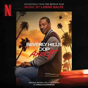 CD Lorne Balfe: Beverly Hills Cop: Axel F (Soundtrack From the Netflix Film)