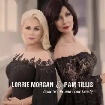 CD Lorrie Morgan: Come See Me And Come Lonely