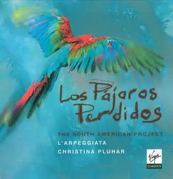 CD L'Arpeggiata: Los Pájaros Perdidos - The South American Project