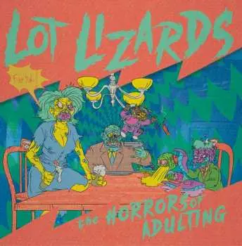 CD Lot Lizards: The Horrors Of Adulting