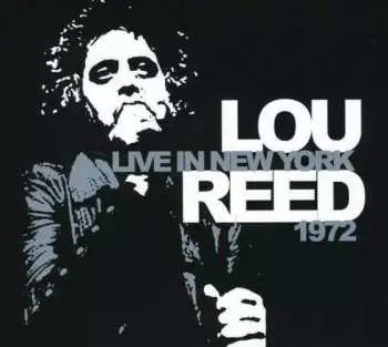 LP Lou Reed: Live In New York 1972