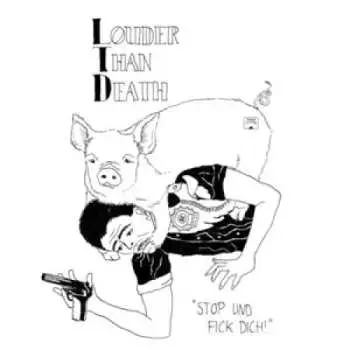 LP Louder Than Death: Stop Und Fick Dich!
