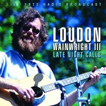 CD Loudon Wainwright III: Late Night Calls