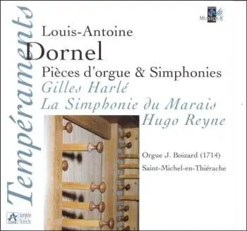 CD Louis-Antoine Dornel: Pièces D'Orgue & Simphonies