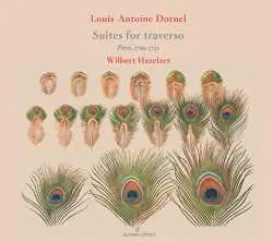 CD Louis-Antoine Dornel: Suiten Für Flöte & Bc (paris 1709-1723)