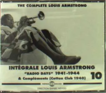 3CD Louis Armstrong: Intégrale Louis Armstrong vol.10 "Radio Days" 1941-1944