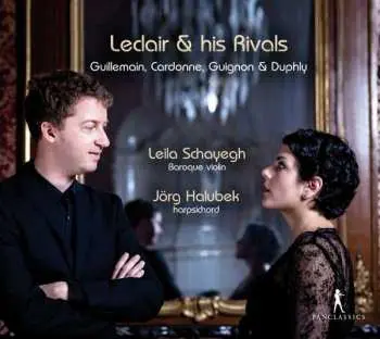 CD Louis-Gabriel Guillemain: Leila Schayegh & Jörg Halubek - Leclair & His Rivals
