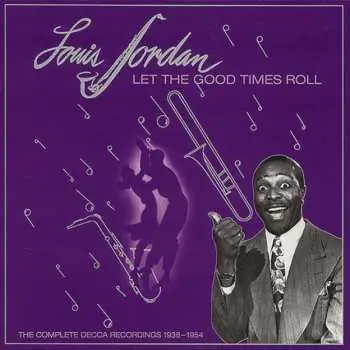 LP/8CD/Box Set Louis Jordan: Let The Good Times Roll (1938-1954)