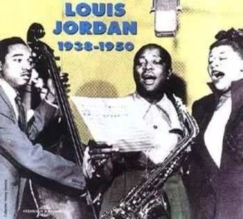 2CD Louis Jordan: Louis Jordan 1938 - 1950