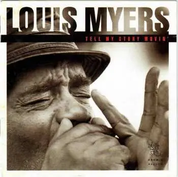 CD Louis Myers: Tell My Story Movin'