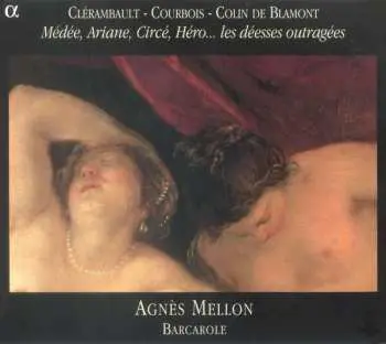 CD Louis-Nicolas Clérambault: Médée, Ariane, Circé, Héro... Les Déesses Outragées