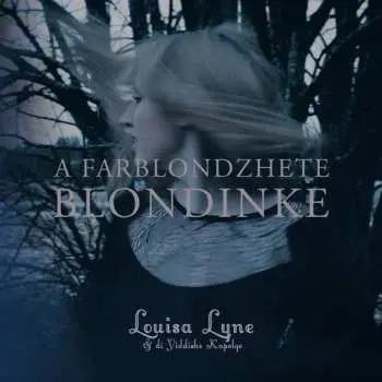 CD Louisa Lyne: A Farblondzhete Blondinke